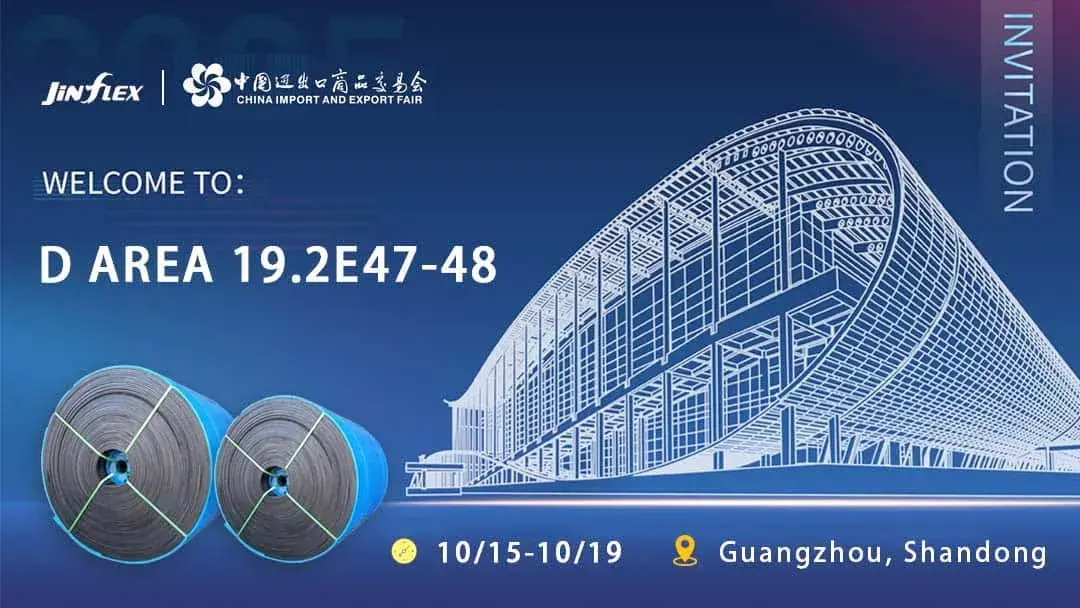 Where to find ISO/CE certified rubber conveyor belt at the 138th Canton Fair? Jinflex’s D Area Booth: 19.2E47-48!