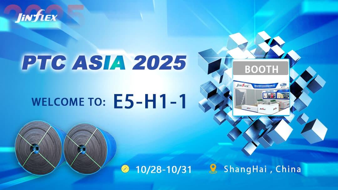 PTC ASIA 2025: Jinflex Rubber Conveyor Belts Bring Material Innovation to Booth E5-H1-1